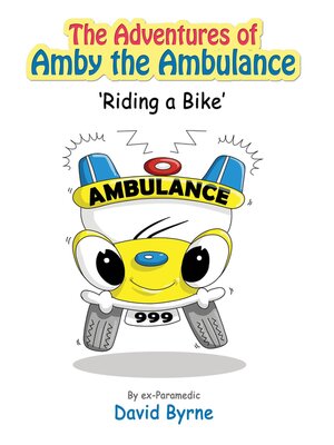 cover image of The Adventures of Amby the Ambulance 'Riding a Bike'